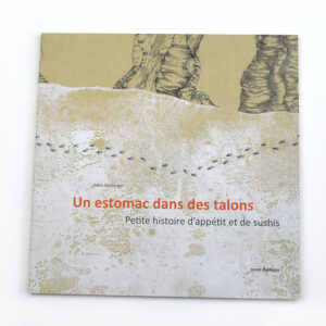 Un estomac dans des talons. Petite histoire d’appétit et de sushis