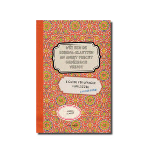 Wéi een de Korona-Klautjen an anert frecht Gedéiesch verjot